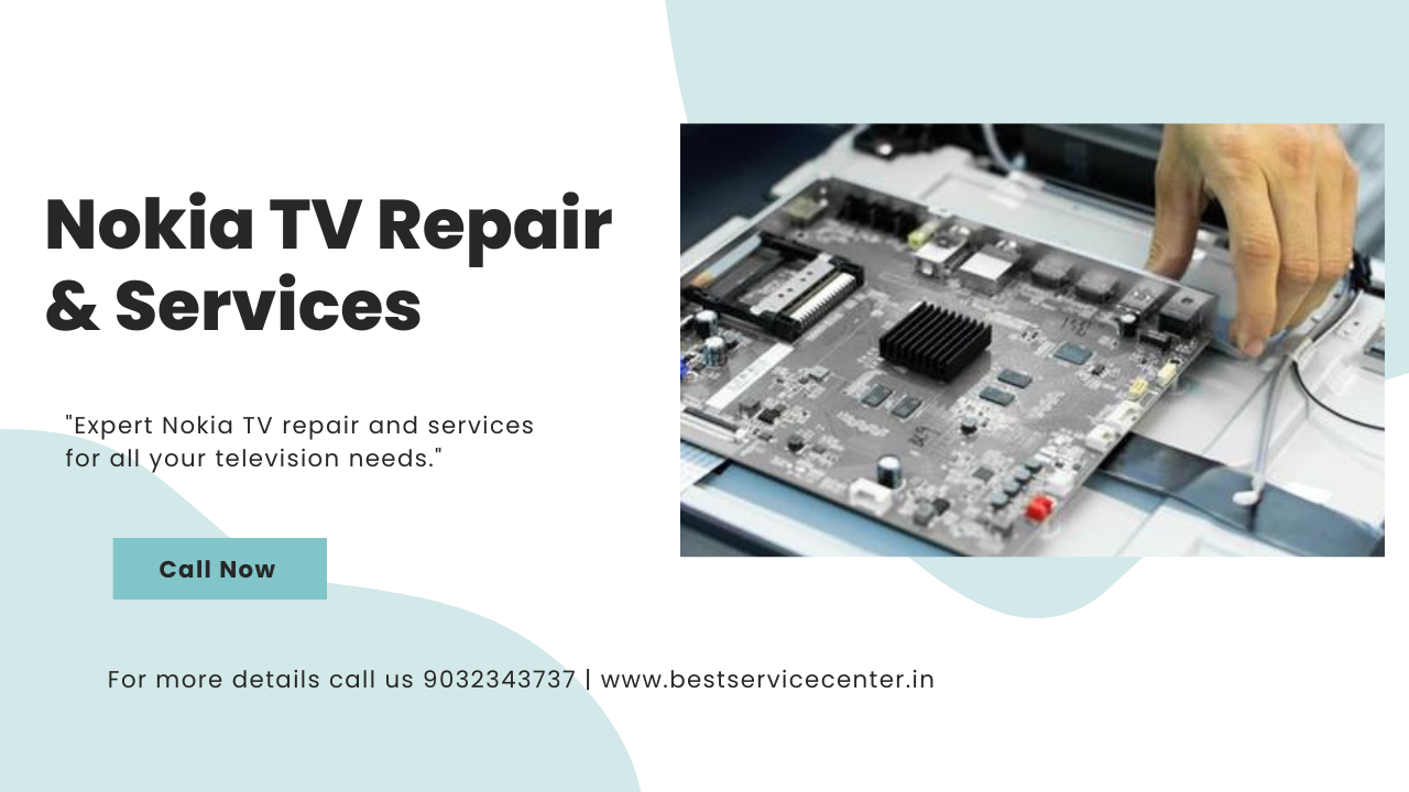 Nokia TV Repair & Service in East Godavari Call : 9032343737