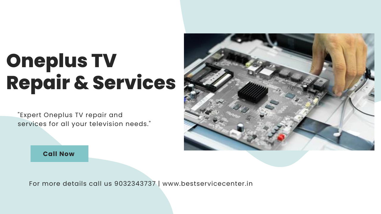 Oneplus TV Repair & Service in East Godavari Call : 9032343737